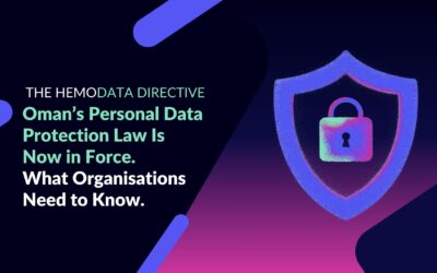 Oman’s Personal Data Protection Law Is Now in Force. What Organisations Need to Know. 