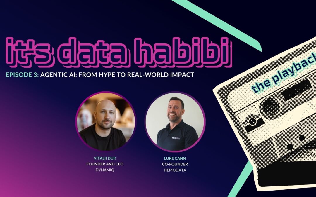 It’s Data Habibi – Episode 3 With Vitalii Duk and Luke Cann