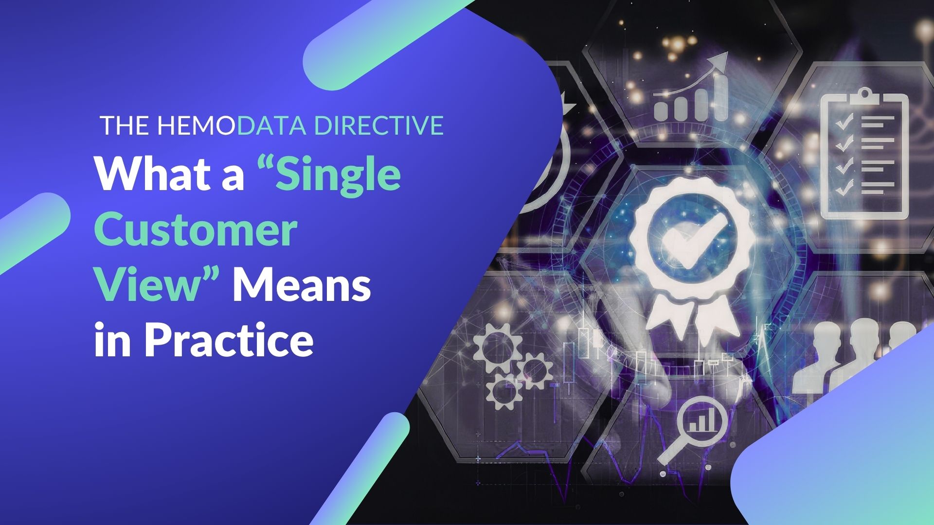 What a Single Customer View Means in Practice